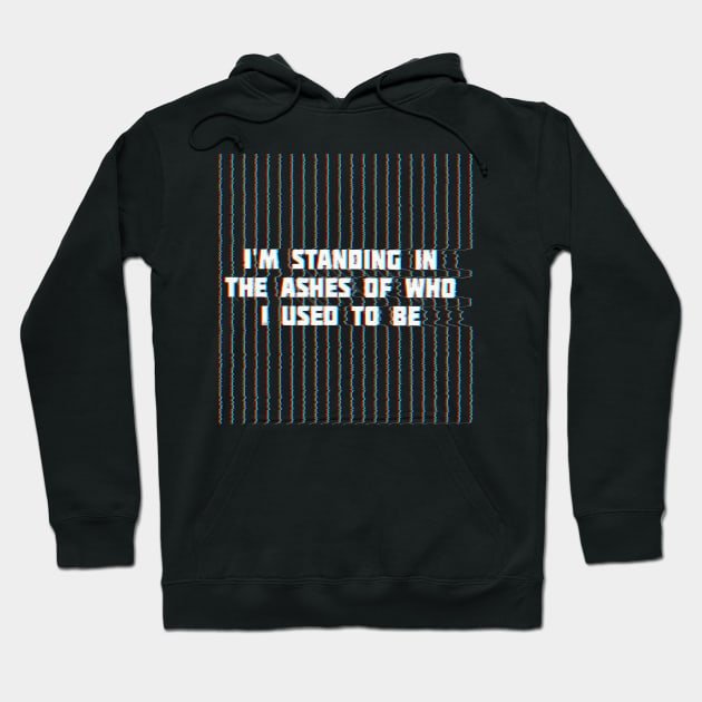 I'm Standing In The Shadows Of Who I Used To Be #2 - Positivity Statement Design Hoodie by DankFutura